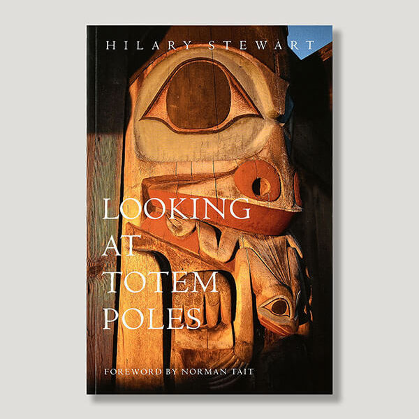 Looking at Totem Poles Book by Author Hilary Stewart