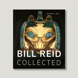 Bill Reid Collected Book by Author Martine Reid