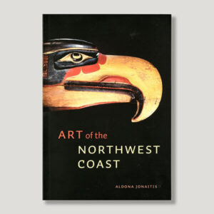 Art of the Northwest Coast book, Aldona Jonaitis, 