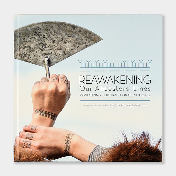 Hardcover Inuit Tattooing Book by author Angela Hovak Johnston